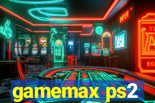 gamemax ps2